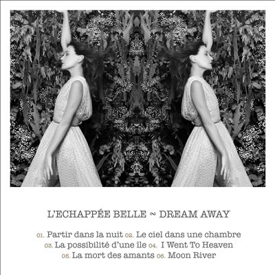 L' Echappée Belle (Dream Away)