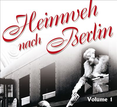 Heimweh Nach Berlin, Vol. 1
