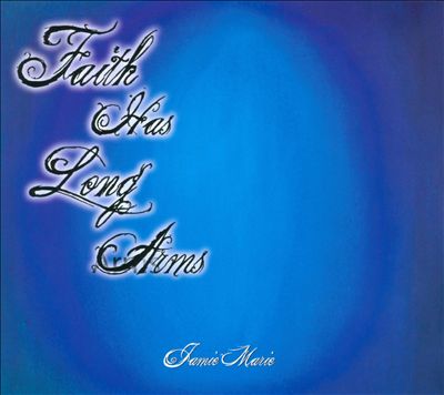 Faith Has Long Arms
