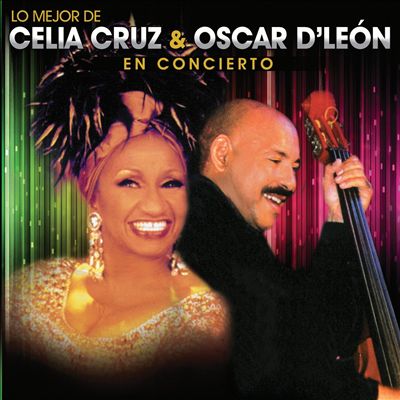 Lo Mejor de Celia Cruz & Oscar D'León En Concierto