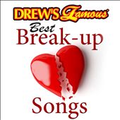 Drew's Famous Best Break-Up Songs