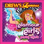 Drew's Famous Glamour Girls Party Music