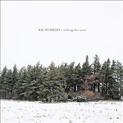 télécharger l'album RM Hubbert - Telling the Trees