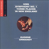 Ives: Symphony No. 1; Three Places in New England