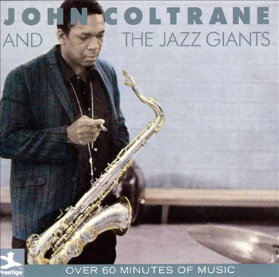 John Coltrane and the Jazz Giants
