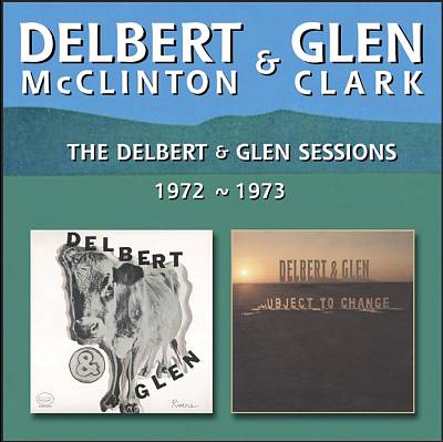 The Delbert and Glen Sessions 1972-1973