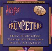 The Trumpeters: Jazz Fest Masters