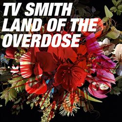 lataa albumi TV Smith - Land Of The Overdose