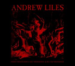 lataa albumi Andrew Liles - First Monster Last Monster Always Monster