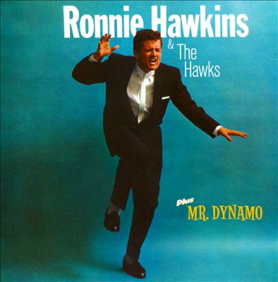 Ronnie Hawkins & the Hawks/Mr. Dynamo