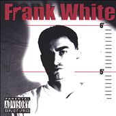 Frank White Albums: songs, discography, biography, and listening