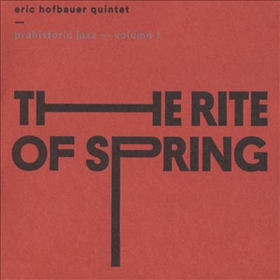 Prehistoric Jazz, Vol. 1: The Right Of Spring