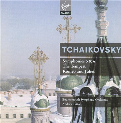Tchaikovsky: Symphonies Nos. 5, 6; The Tempest; Romeo and Juliet