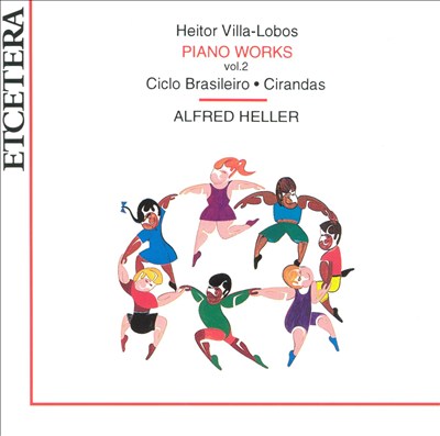 Villa-Lobos: Piano Works, Vol. 2