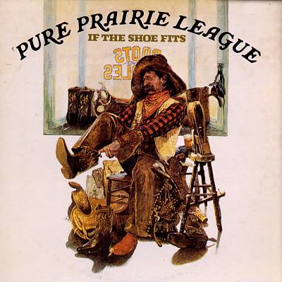 Pure Prairie League/If the Shoe Fits