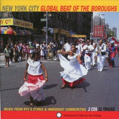 New York City: Global Beat of the Boroughs - Music From New York City's Ethnic....