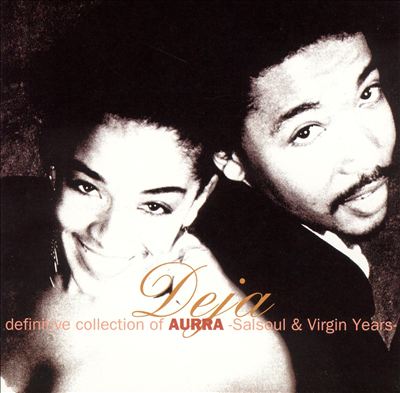 Definitive Collection of Aurra: Salsoul & Virgin Years