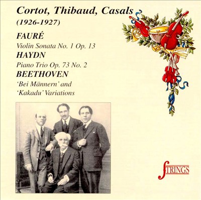 Fauré: Violin Sonata No. 1; Haydn: Piano Trio, Op. 73/2; Beethoven: Bei Männern