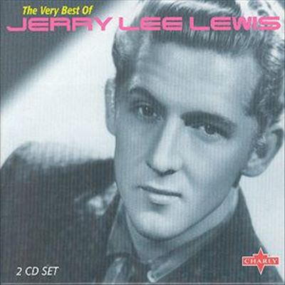 The Very Best of Jerry Lee Lewis [Charly #1]