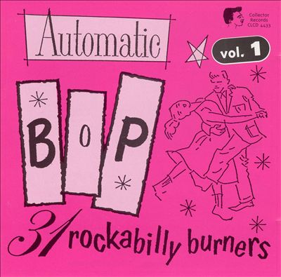 Automatic Bop, Vol. 1: 31 Rockabilly Burners