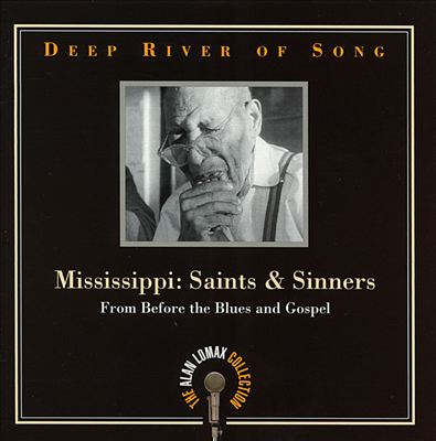 Deep River of Song: Mississippi - Saints and Sinners