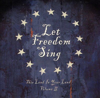 Let Freedom Sing: This Land Is Your Land, Vol. 2