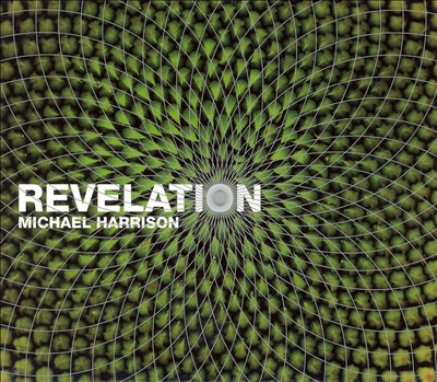 Michael Harrison: Revelation