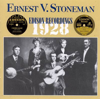 Ernest Stoneman: 1928 Edison Recordings