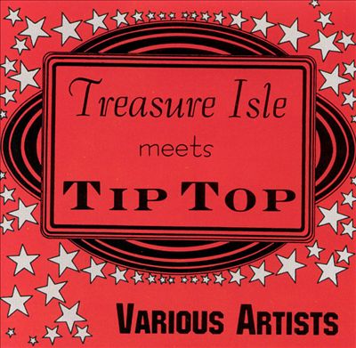 Treasure Isle Meets Tip Top