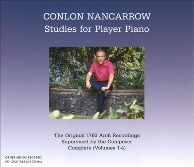 Conlon Nancarrow: Studies for player Piano