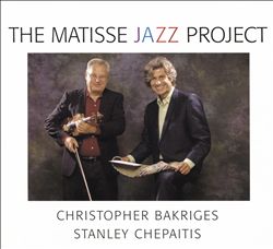 lataa albumi Christopher Bakriges, Stanley Chepaitis - The Matisse Jazz Project