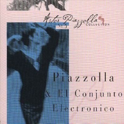 Piazzolla & El Conjunto Electronico