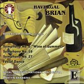 Havergal Brian: Symphonies Nos. 5, 19 & 27; Festal Dance