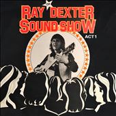 The Ray Dexter Sound Show Act 1