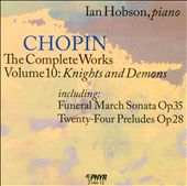 Chopin: The Complete Works, Vol. 10 - Knights and Demons