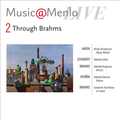 Music@Menlo 2011: Through Brahms Disc 2: Haydn, Schubert, Brahms, Dvorák, Brahms
