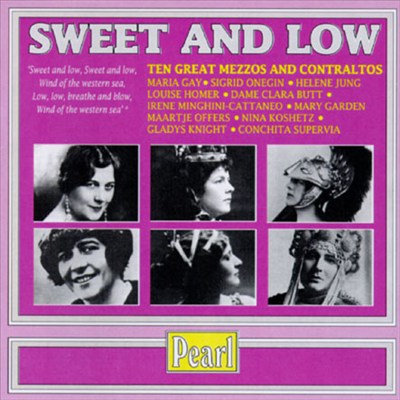 Sweet and Low: Ten Great Mezzos and Contraltos