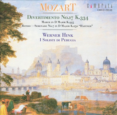 Mozart: Divertimento No. 17, K. 334; March, K. 445; Rondo, K. 250