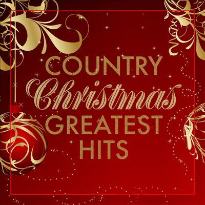 Country Christmas Greatest Hits [2016]