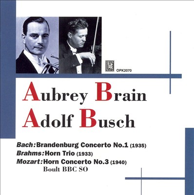 Bach: Brandenburg Concerto No. 1; Brahms: Horn Trio; Mozart: Horn Concerto No. 3