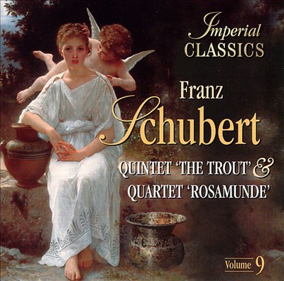 Schubert: Trout Quintet; Rosamunde Quartet
