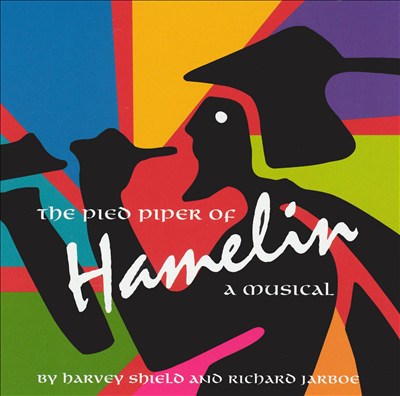 The Pied Piper of Hamelin: A Musical