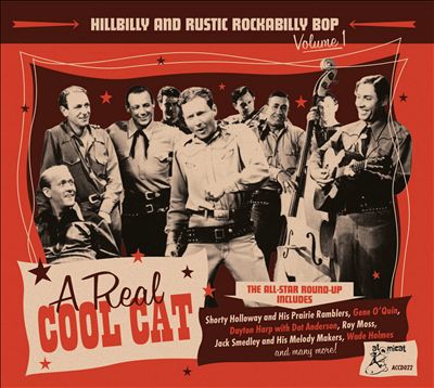 A Real Cool Cat: Hillbilly and Rustic Rockabilly Bop, Volume 1