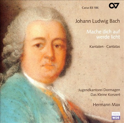 Johann Ludwig Bach: Nache dich auf werde licht - Cantatas