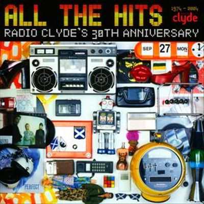 All the Hits: Radio Clyde 30th Anniversary