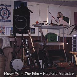 ladda ner album Music From The Film - Playfully Abrasive