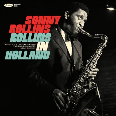 Rollins in Holland [The 1967 Studio & Live Recordings]