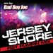 Jersey Shore Fist Pumpin' Mix by BadBoyJoe