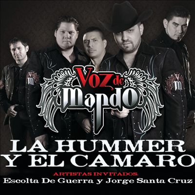 La Hummer y el Camaro - Voz de Mando | Credits | AllMusic