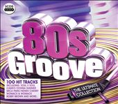 '80s Groove: The Ultimate Collection